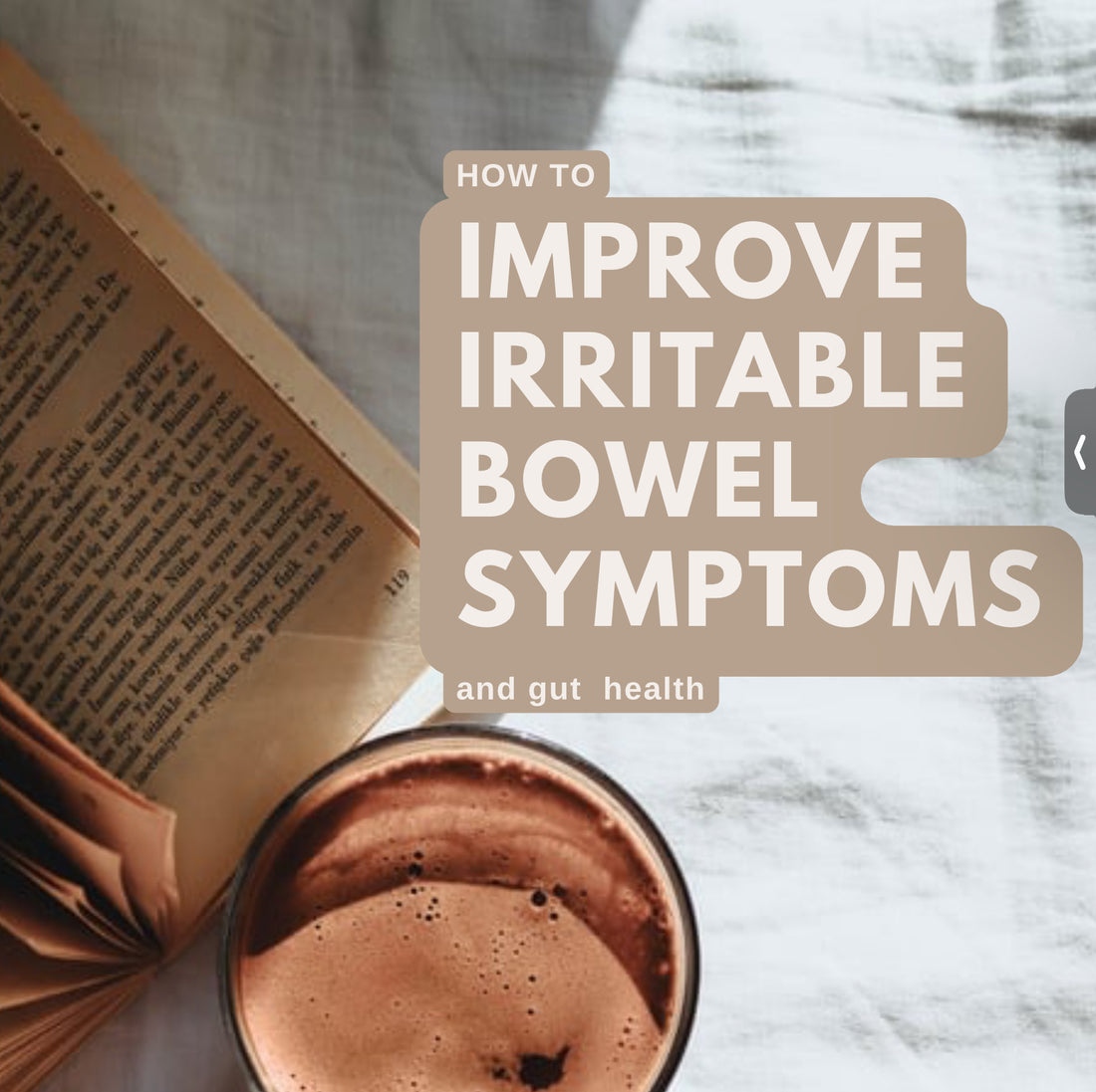 How to Improve Irritable Bowel Syndrome Symptoms: Improving Gut Health